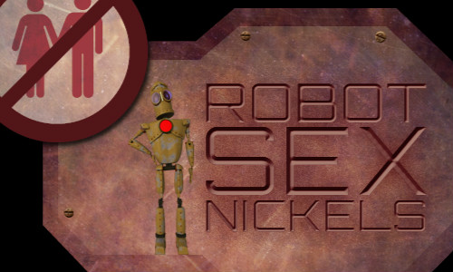robot sex nickels