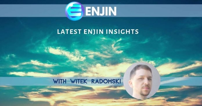 Enjin更新：首席技术官Witek Radomski的最新见解