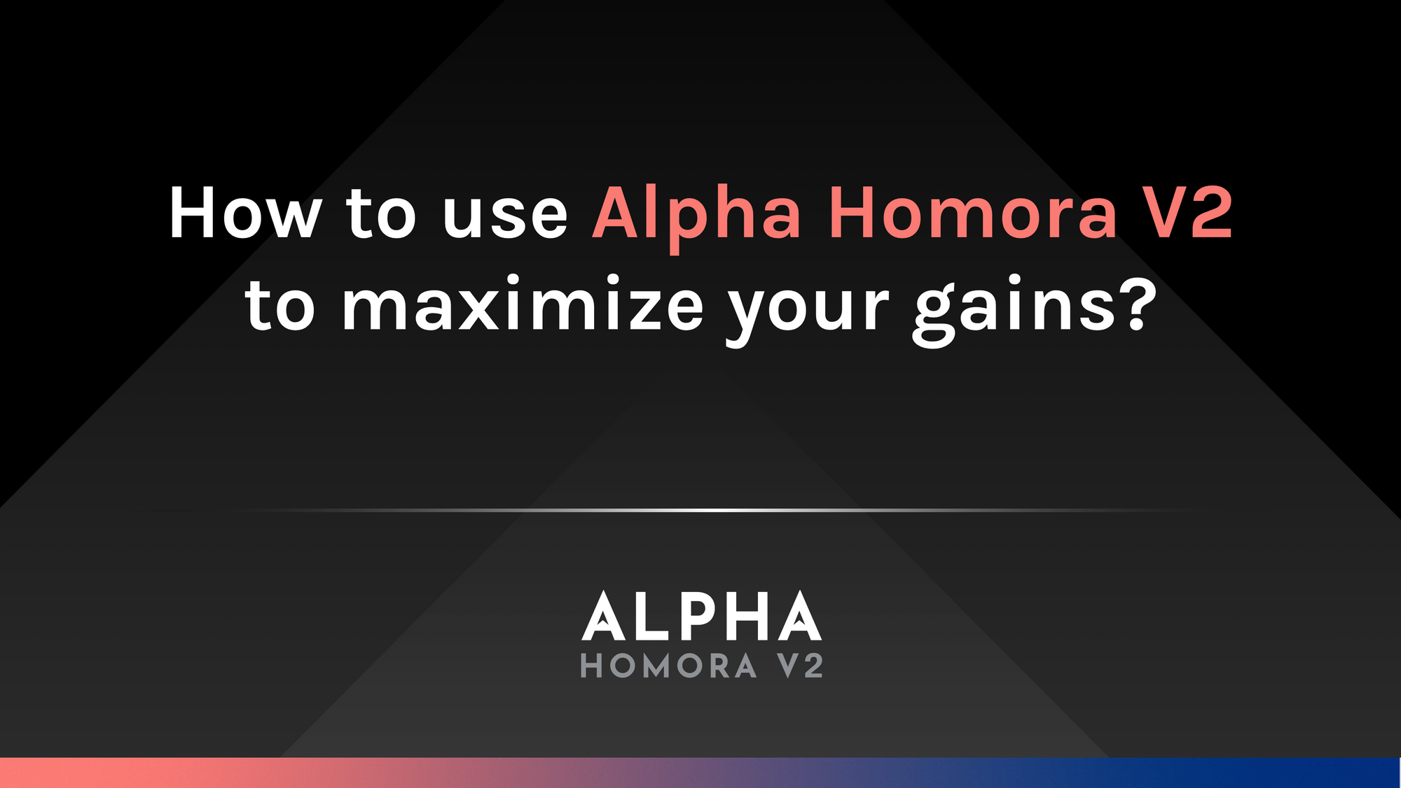 如何使用Alphasdfs Homorasdfs V2来最大化你的收益？