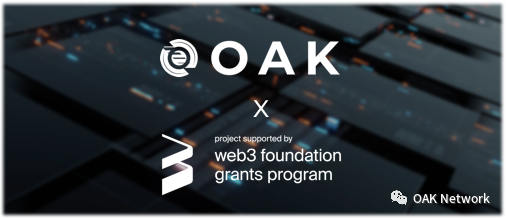 波卡生态：OAK Network 得到 W3F 资助以建立二次方投