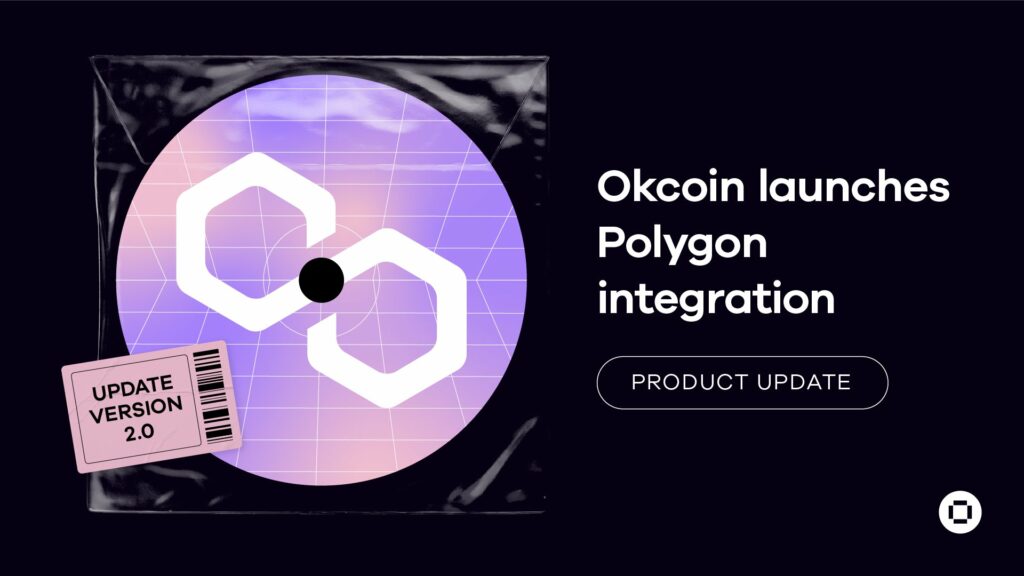 Okcoin 正在与 Polygon 整合以降低天然气关税