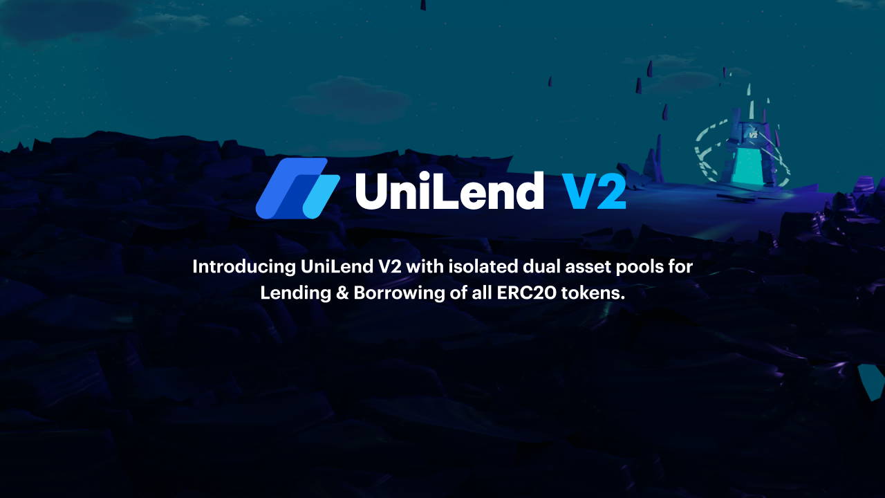 UniLend 即将推出的第 2 版首次允许借出和借出所有