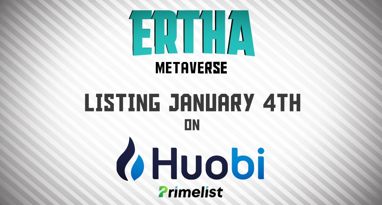 Ertha 将于 1 月 4 日将火币列入 Prime 名单 – 赞助比特币新闻